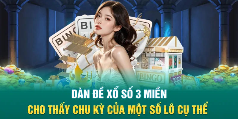 Dàn đề xổ số 3 miền cho thấy chu kỳ của một số lô cụ thể